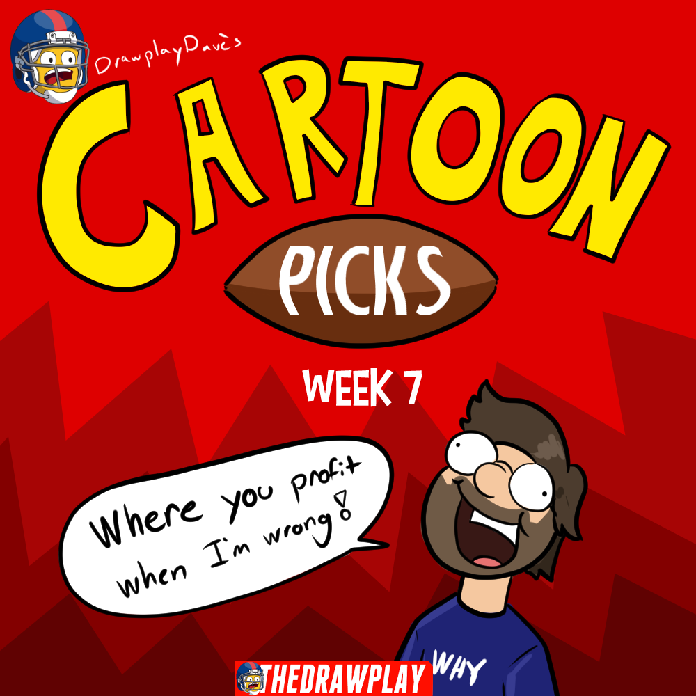 CARTOON PICKS WEEK 7- Yay The Patriots Are Genuinely Shit Now